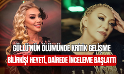 Güllü’nün ölümünde kritik gelişme: Bilirkişi heyeti dairede inceleme başlattı