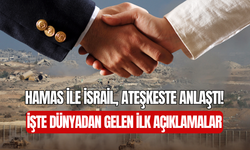 Hamas ile İsrail arasında ateşkes anlaşması: Dünyadan gelen ilk tepkiler