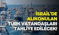 Sumud Filosu’ndaki Türk vatandaşları için tahliye planı hazır