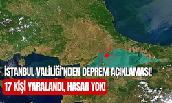 İstanbul Valiliği’nden deprem açıklaması: 17 kişi yaralandı