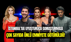 İstanbul’da uyuşturucu soruşturması: 19 ünlü emniyete götürüldü