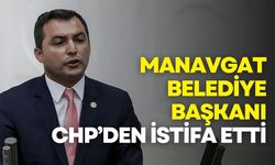 Manavgat Belediye Başkanı Niyazi Nefi Kara, CHP’den istifa etti