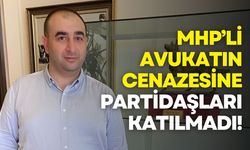 MHP’li avukat Serdar Öktem'in cenazesine partidaşları katılmadı!