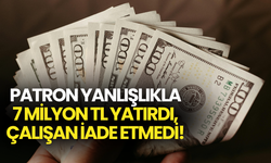 Patron 7 Milyon TL Yatırdı, Çalışan İade Etmedi! Mahkeme Şaşırtan Karar Verdi