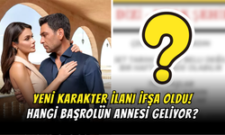 Uzak Şehir’de Şok Gelişme! Yeni Karakter İlanı İfşa Oldu, Hangi Başrolün Annesi Geliyor?