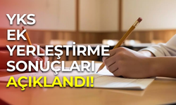 YKS 2025 ek yerleştirme sonuçları açıklandı