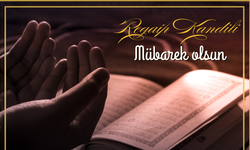 Regaip Kandili’nde okunması gereken dualar ve sureler