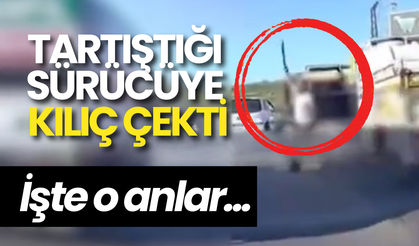 Ankara’da Trafikte Korkutan Anlar: Tartıştığı Sürücüye Kılıç Çekti