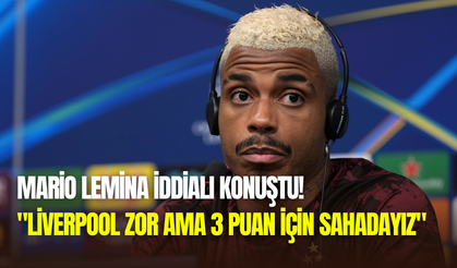 Mario Lemina, Liverpool maçı için iddialı konuştu: ‘’Zor da olsa 3 puan almak istiyoruz’’