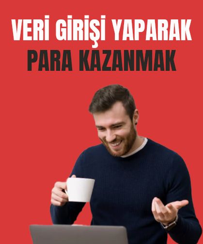 Veri Girişi Yaparak Para Kazanmak: Nasıl Yapılır? Ne Kadar Kazanılır?