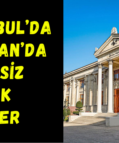 İstanbul’da 23 Nisan’da ücretsiz olacak müzeler
