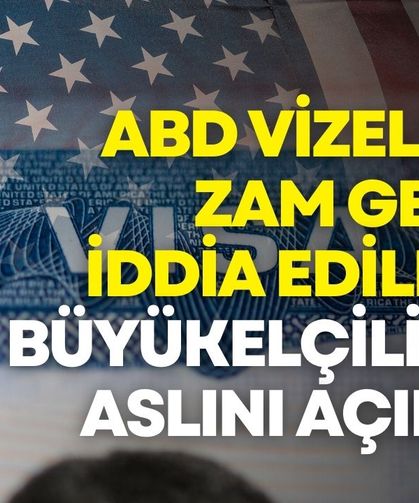 ABD Büyükelçiliği’nden vize ücreti açıklaması