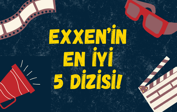 Sıkıcı geçen akşamlar için güzel alternatif: Exxen’in en iyi 5 dizisi