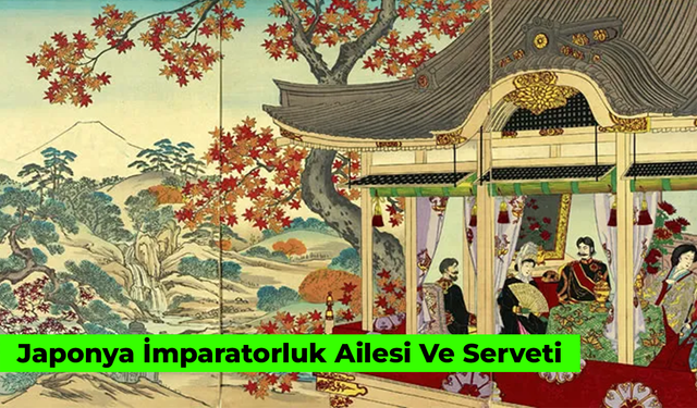 Japonya İmparatorluk Ailesi Ve Serveti