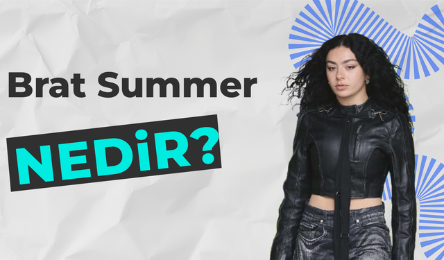 Brat Summer Nedir?