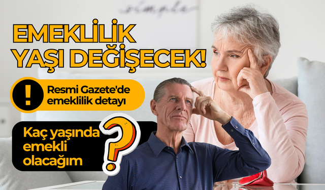 Resmi Gazete'de emeklilik detayı:  Emeklilik yaşı değişecek!