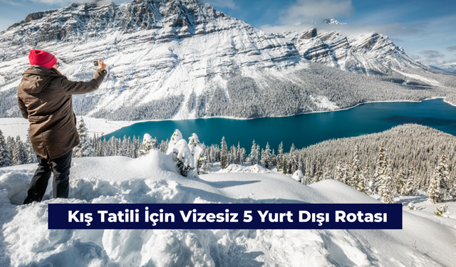 Şimdi Kayak Zamanı! Kış Tatili İçin Vizesiz 5 Yurt Dışı Rotası