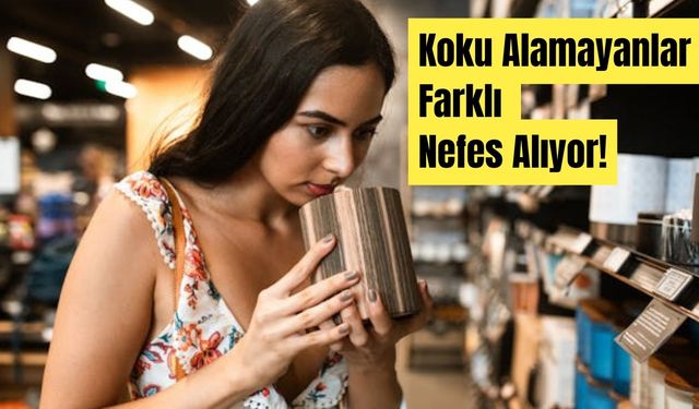 Koku Alamayan İnsanların Nefes Alma Şekilleri Farklıymış! İşte Bilimin Son Keşfi