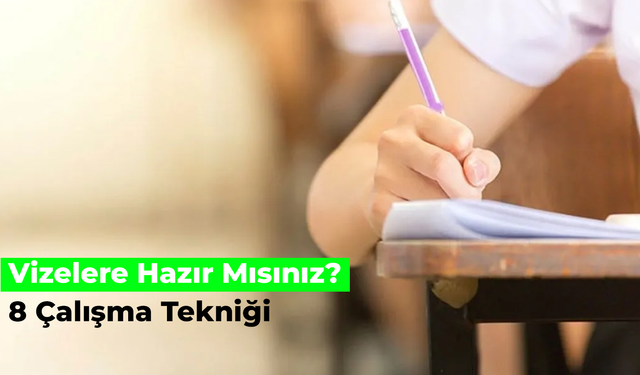 Vizelere Nasıl Çalışılır? 8 Etkili Teknik!