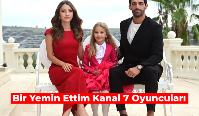 Bir Yemin Ettim Kanal 7 Oyuncuları! Konusu ve Yayın Tarihi