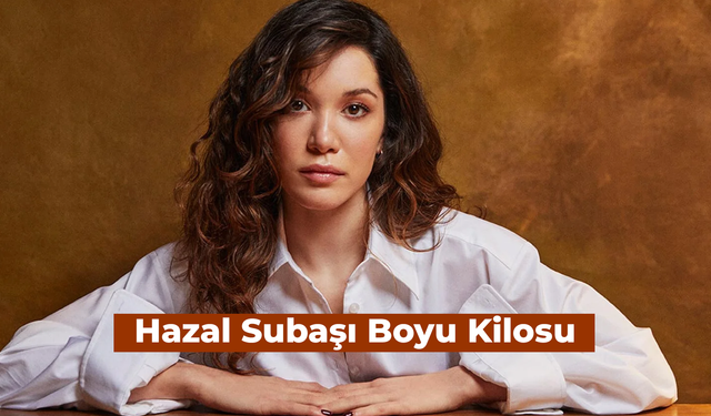 Hazal Subaşı Boyu Kilosu: Sahipsizler Azize Kimdir?