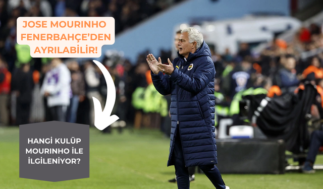 Jose Mourinho Fenerbahçe'den ayrılıyor mu?