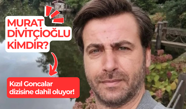 Murat Divitçioğlu Kaç Yaşında? Kızıl Goncalar Üstad Kimdir?