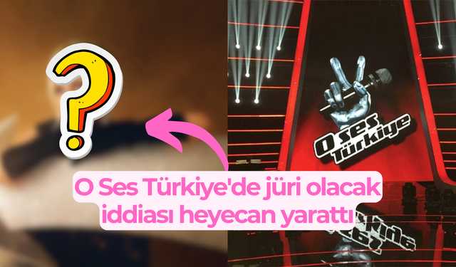 O Ses Türkiye'ye jüri mi olacak! İsmi heyecan yaratmaya yetti...