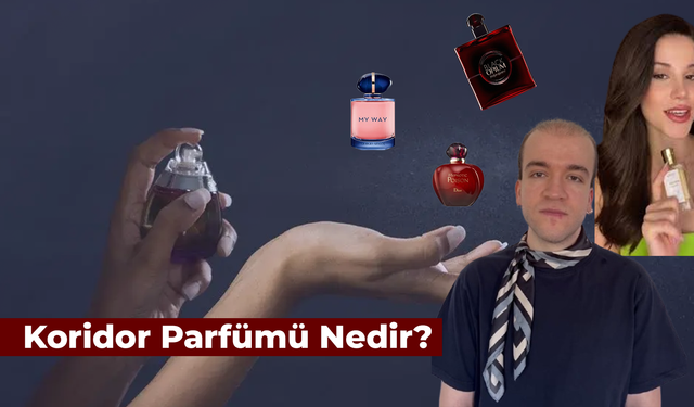 Koridor Parfümü Nedir? Koridor Kokusu Önerileri!