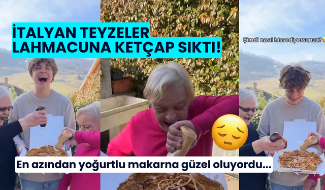 İtalyan Teyzeler, Türklerin Makarna Geleneğine Karşı Lahmacuna Ketçap Sıktı!