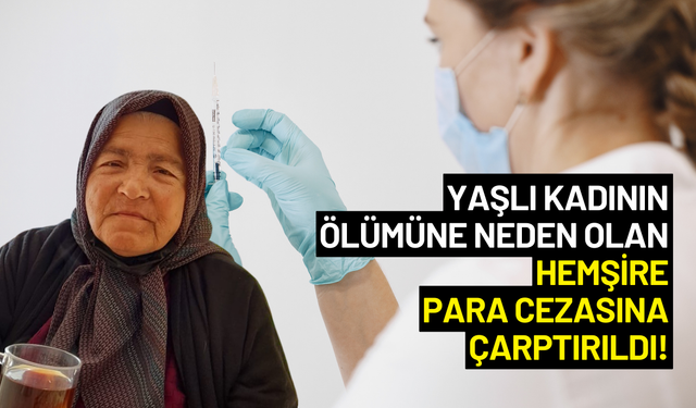 Yanlış kan veren hemşireye 45 bin lira ceza