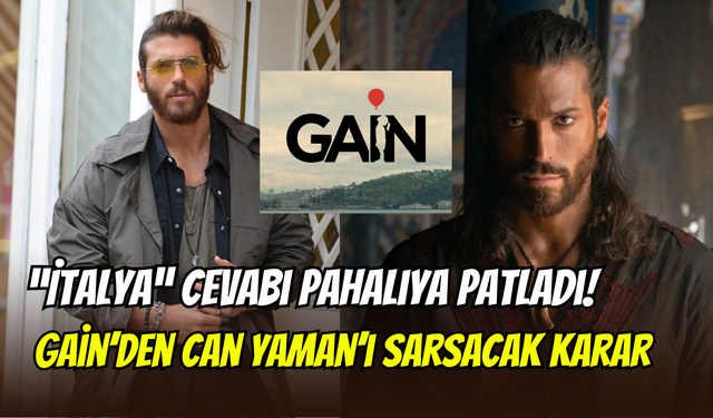 Can Yaman’ın ‘’İtalya’’ cevabı pahalıya patladı: Gain, El Turco dizisini kaldırdı