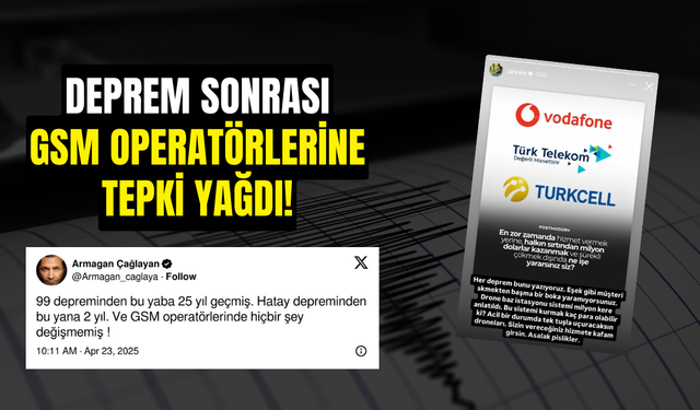 Deprem Sonrası GSM Operatörlerine Tepki Yağdı