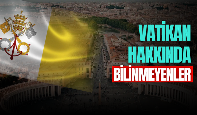 Vatikan ülke mi? İşte minik ama etkili o ülke Vatikan!