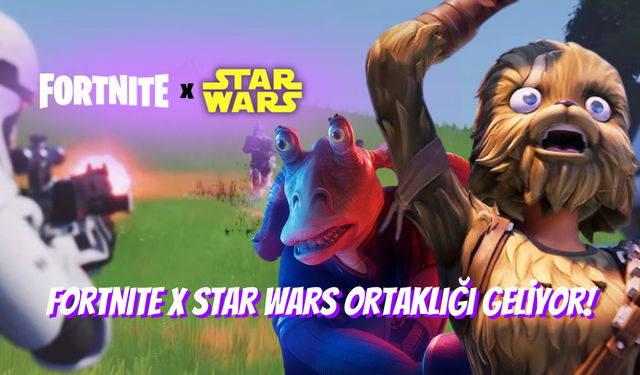 Fortnite x Star Wars Ortaklığı Geliyor!
