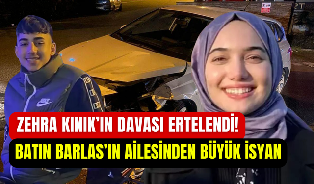 Kerem Kınık’ın kızı Fatma Zehra Kınık’ın davası ertelendi: Batın Barlas Çeki’nin ailesi isyanda