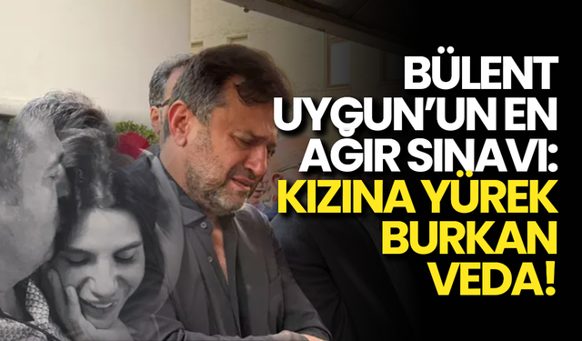 Kızını Kaybeden Bülent Uygun’un Acı Dolu Sözleri: “Kalbimi Alıp Gitti Prensesim”