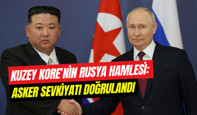 Kuzey Kore iddiaları doğruladı: ‘’Rusya’ya asker gönderdik’’