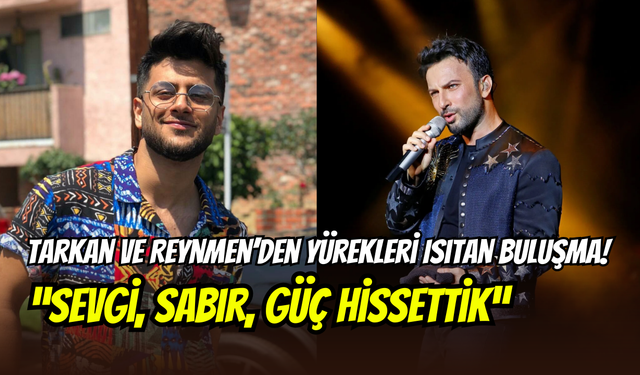Reynmen, Tarkan’a konserinde sürpriz yaptı: ‘’İyi ki varsın abi’’