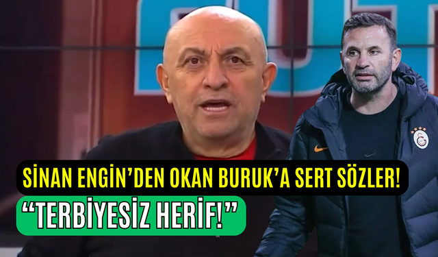 Sinan Engin’den Okan Buruk’a sert eleştiri: ‘’Utanmıyor musun?’’