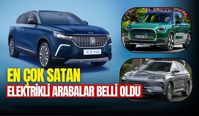 En popüler elektrikli otomobiller! İşte en çok satan elektrikli arabalar
