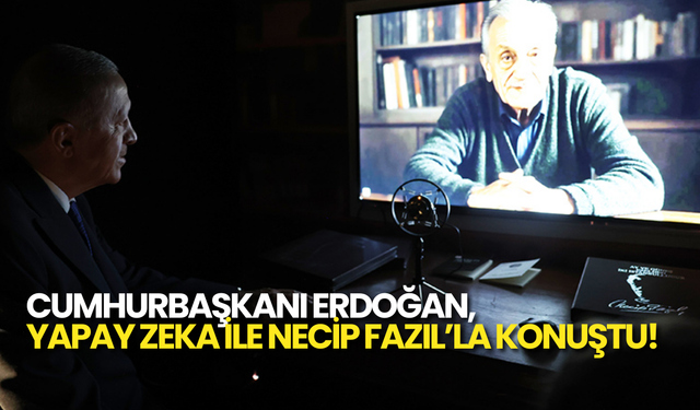 Cumhurbaşkanı Erdoğan, Yapay Zeka ile Necip Fazıl’la Konuştu
