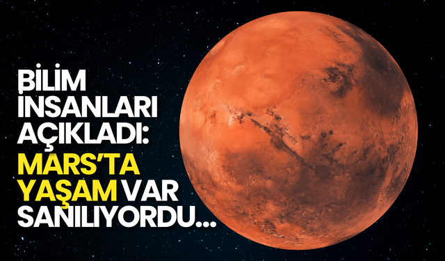 Mars’ta Yaşam Var Sanılıyordu… Gerçek Bambaşka Çıktı!