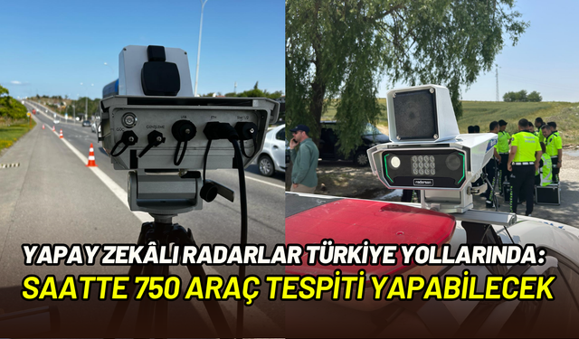 Trafikte yapay zeka hamlesi: Saatte 750 aracı analiz edecek