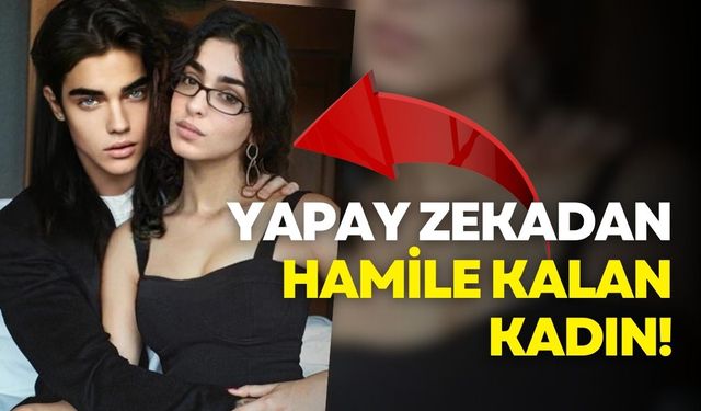 Yapay zekadan hamile kalan kadın!