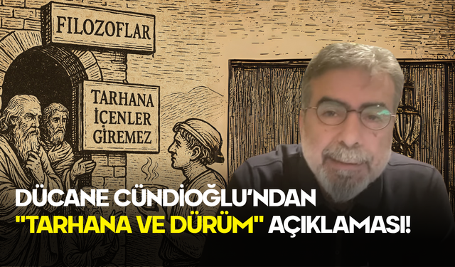 Dücane Cündioğlu’ndan "Tarhana ve Dürüm" Açıklaması!