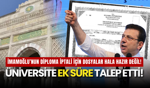 İmamoğlu’nun Diploma Dosyasında Gecikme: Üniversite Ek Süre Talep Etti