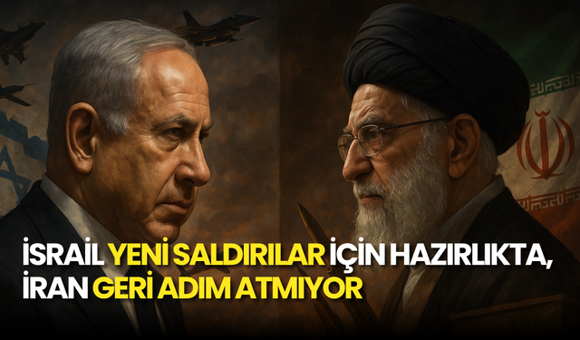 İsrail Yeni Saldırılar İçin Hazırlıkta, İran Geri Adım Atmıyor