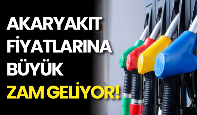 ÖTV Güncellemesiyle Akaryakıt Fiyatlarına Büyük Zam Geliyor