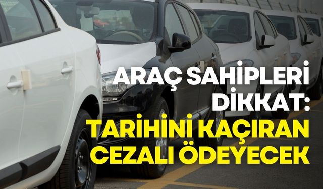 Araç sahipleri dikkat: MTV ödemelerinde son tarih yaklaşıyor!